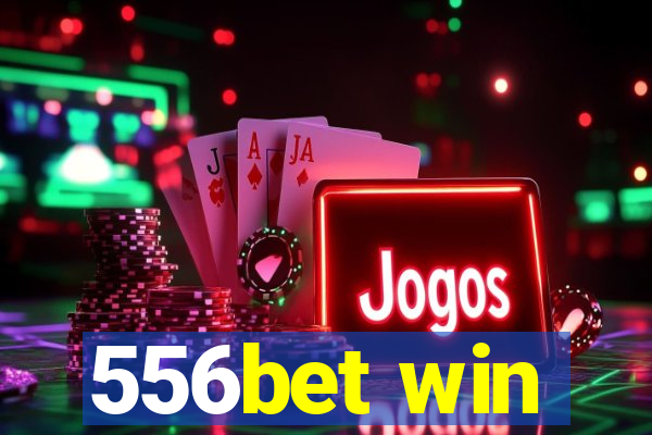 556bet win